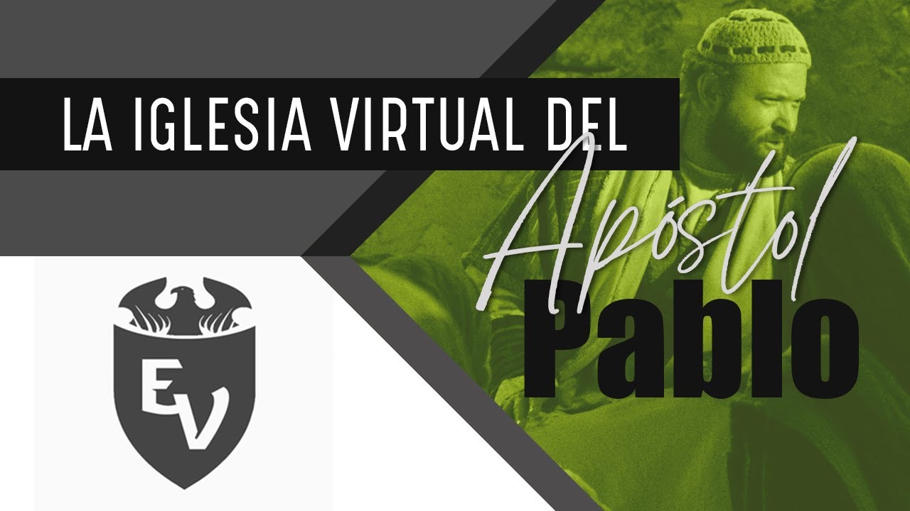 La IGLESIA VIRTUAL del ap&oacute;stol Pablo