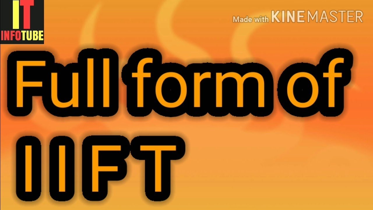 Full form of IIFT | What is IIFT