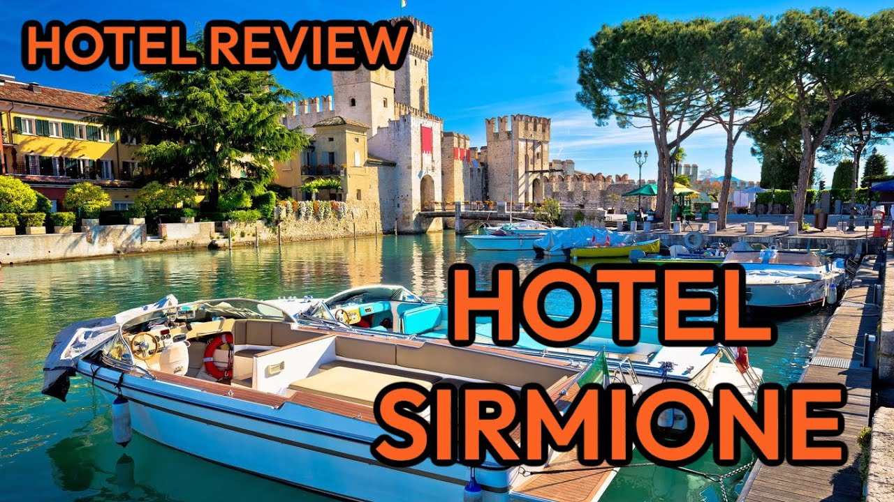 Hotel Review: Hotel Sirmione, Italy. Aug. 27-29 2023