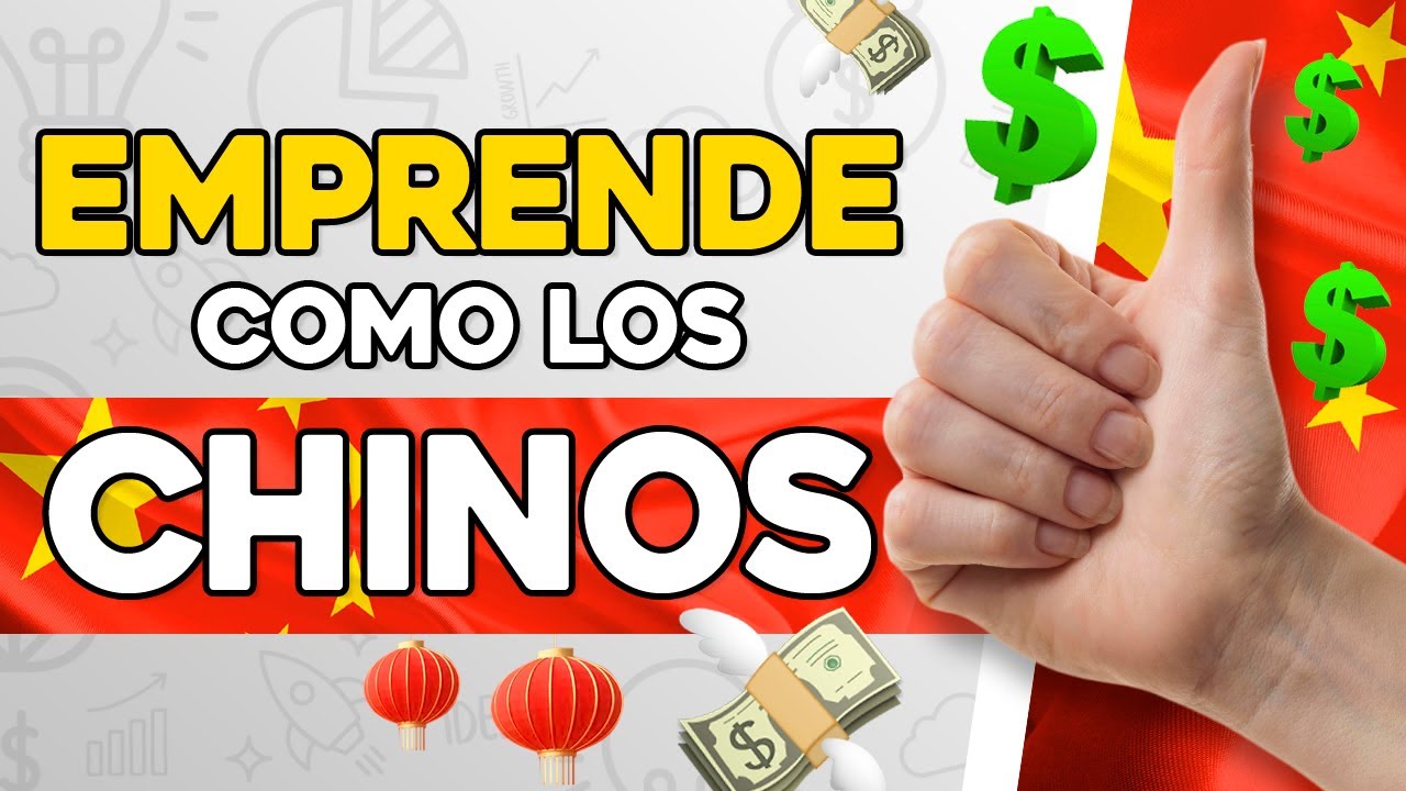Las CLAVES de Los CHINOS MILLONARIOS Para CREAR NEGOCIOS EXITOSOS