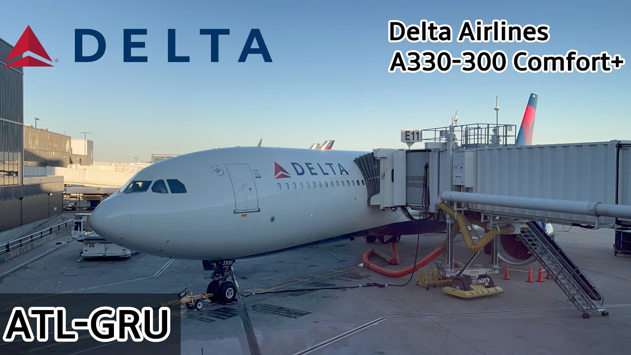 Delta Airlines Airbus A330-300 Comfort+ Review | Atlanta (ATL) - São Paulo, Brazil (GRU)