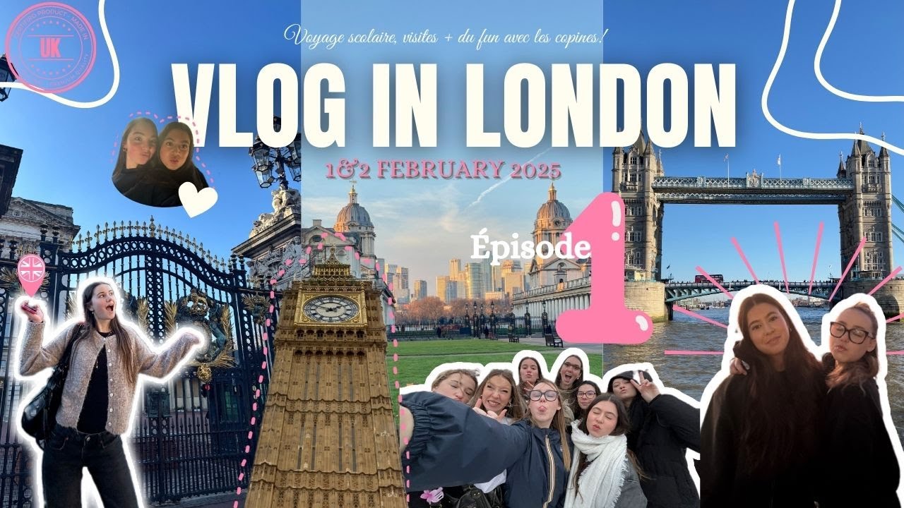 VLOG#1- Voyage scolaire à Londres entre copines !