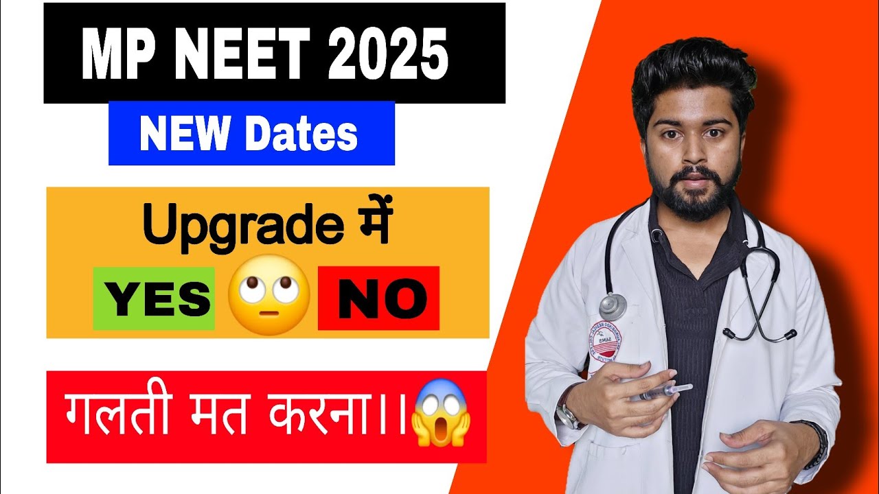 🔥 MUST WATCH! MP NEET 2025 NEW DATES OUT 🚨 | Upgrade Process + Free Exit Explained ✅