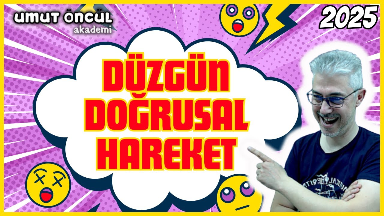 Hareket ve Kuvvet | Düzgün Doğrusal Hareket | 2025
