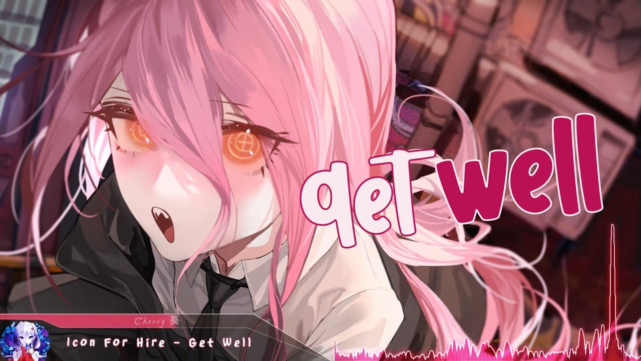 Nightcore - Get Well - (Lyrics)