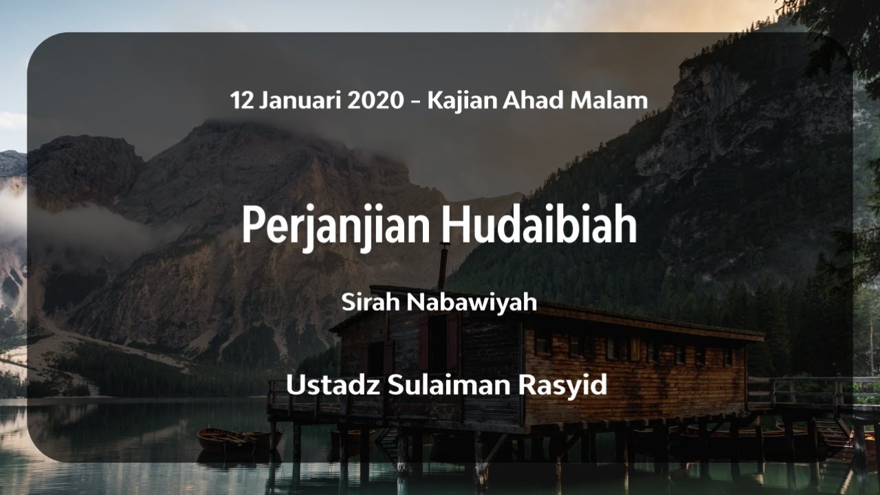 Sirah Nabawiyah - Perjanjian Hudaibiah | Ustadz Sulaiman Rasyid