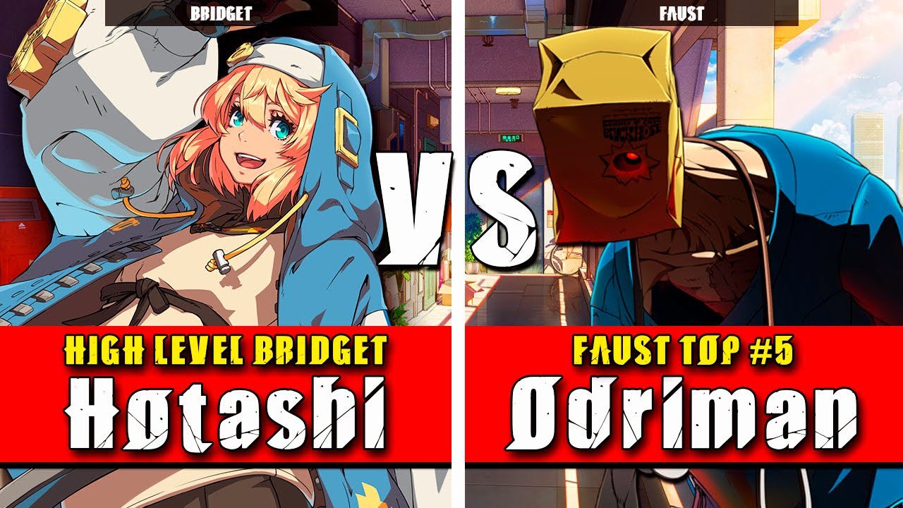GGST | Hotashi (Bridget) VS Odriman (Faust) | Guilty Gear Strive High level gameplay