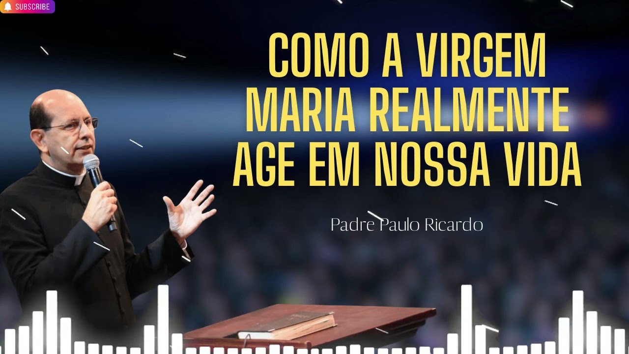 Como a Virgem Maria realmente age em nossa vida