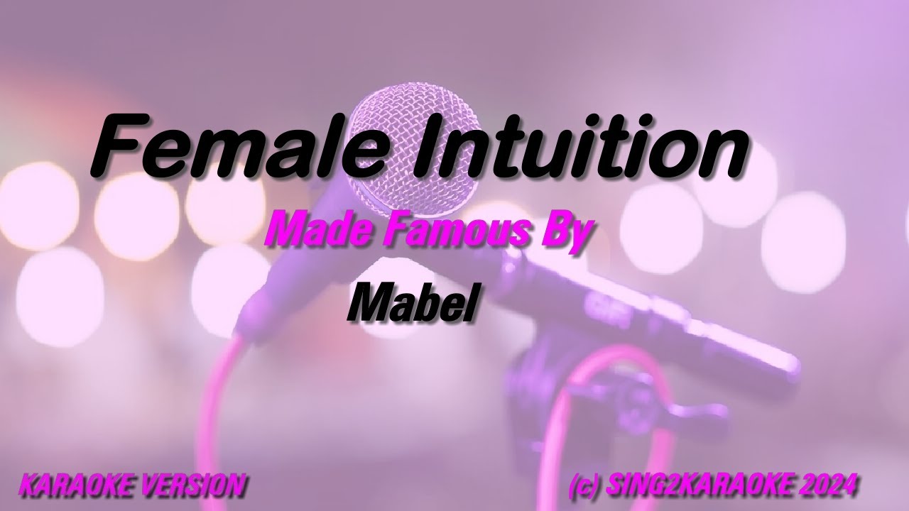 Mabel   Female Intuition (Karaoke Version) Lyrics