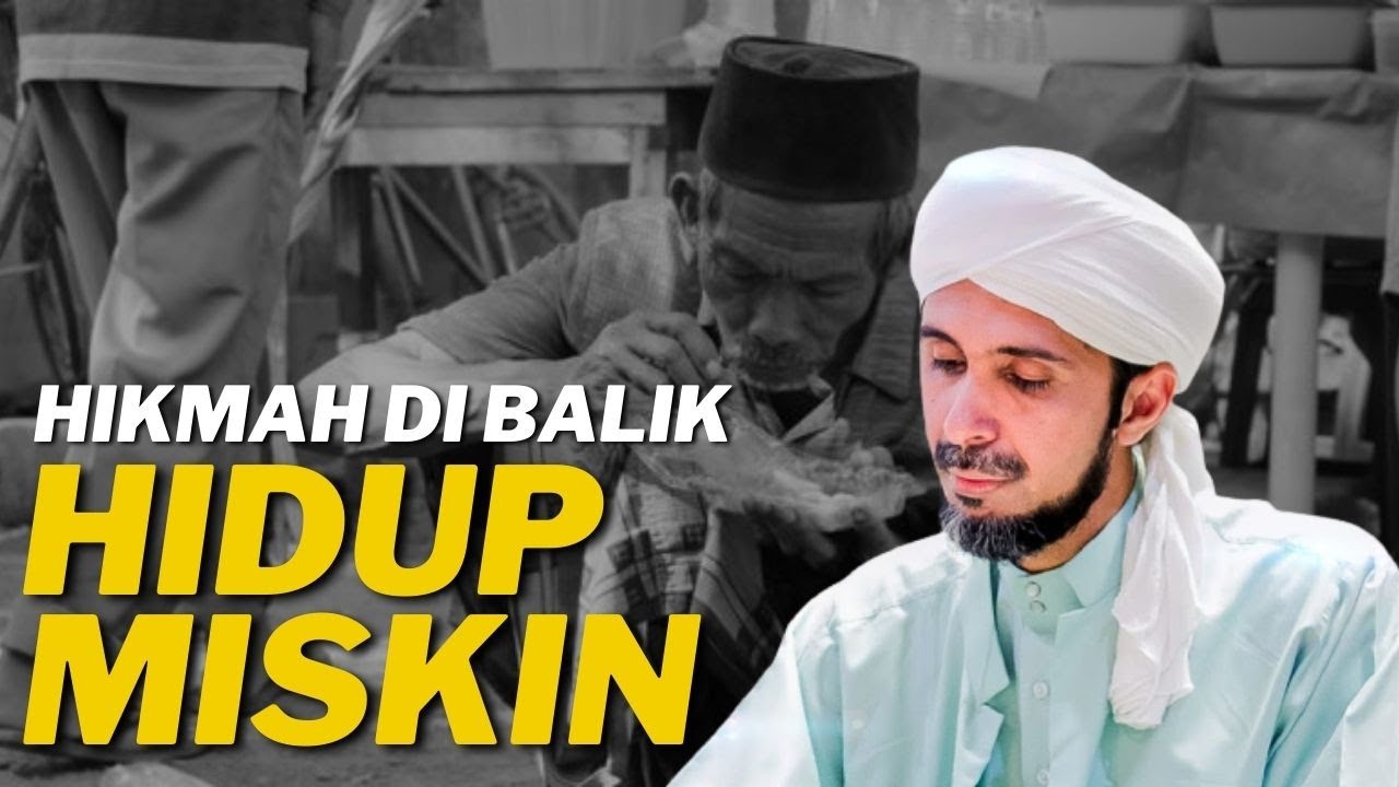 Menyikapi Hidup Miskin - Habib Ali Zaenal Abidin Al Hamid