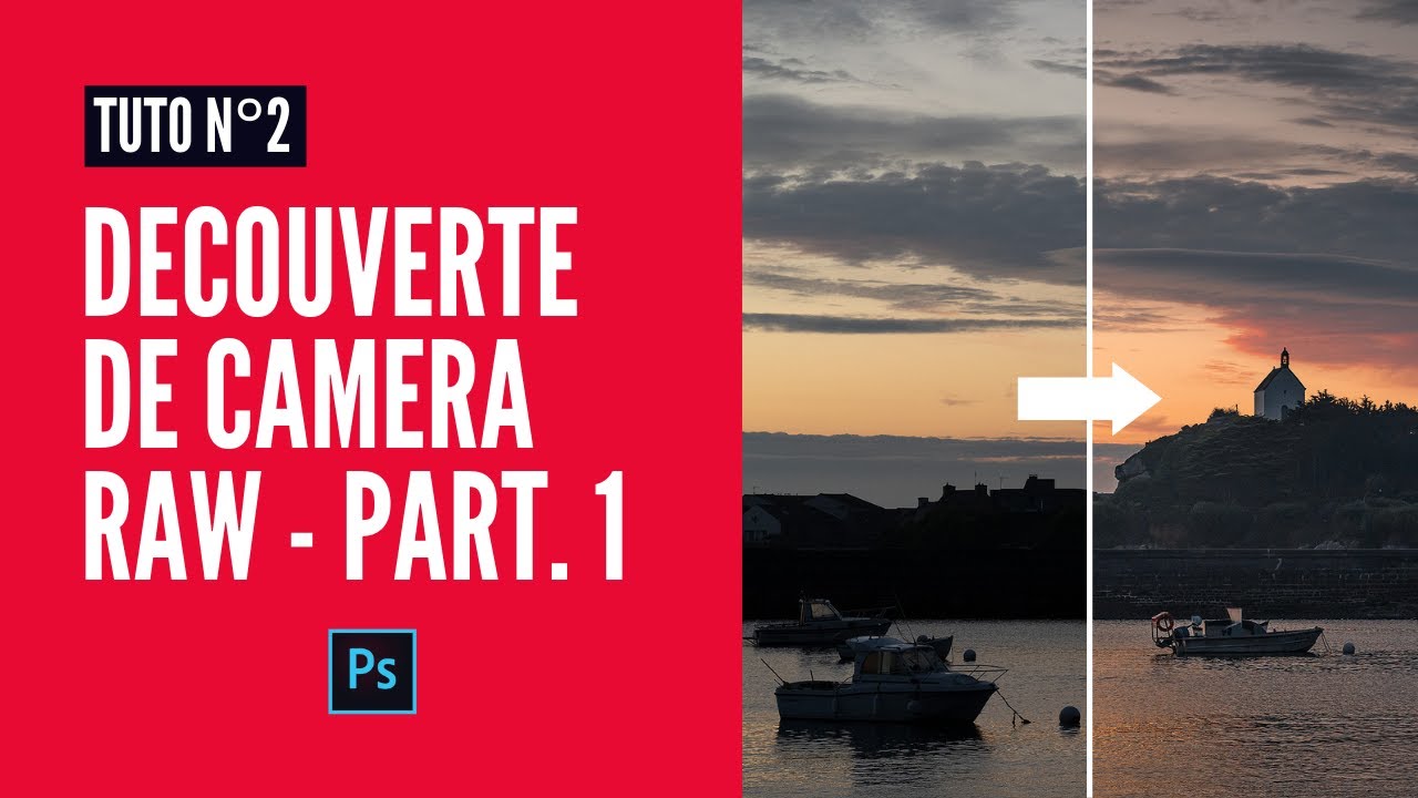 Apprendre CAMERA RAW PHOTOSHOP 2021 pour retoucher tes PHOTOS [TUTO] - partie 1