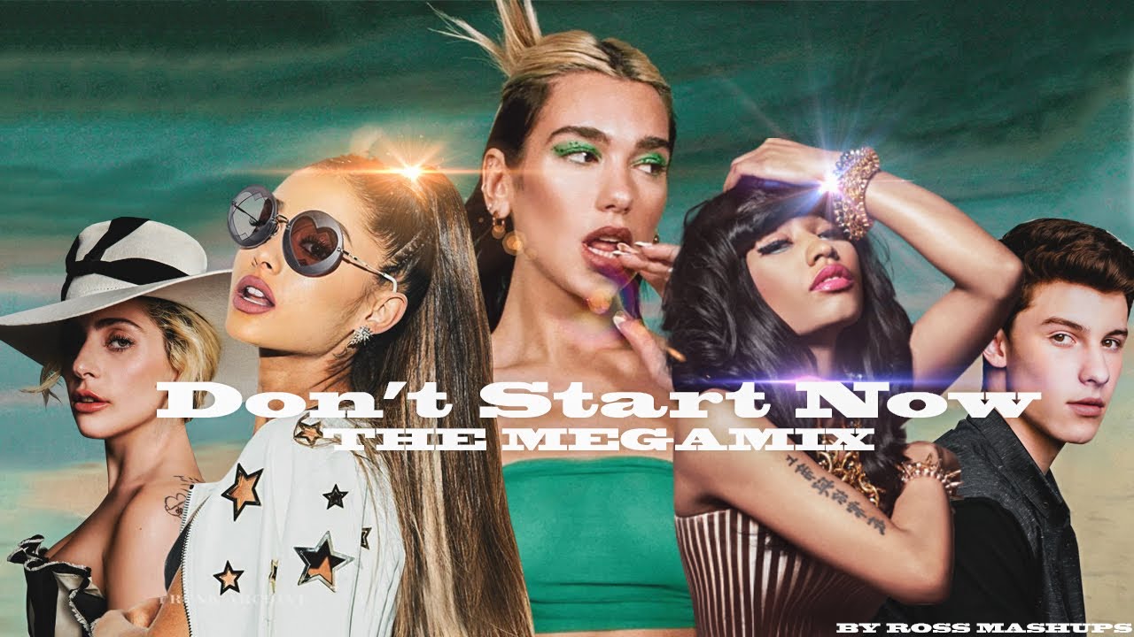 “DON’T START NOW” | THE MEGAMIX feat. DUA LIPA, SELENA GOMEZ, SHAWN MENDES & MORE