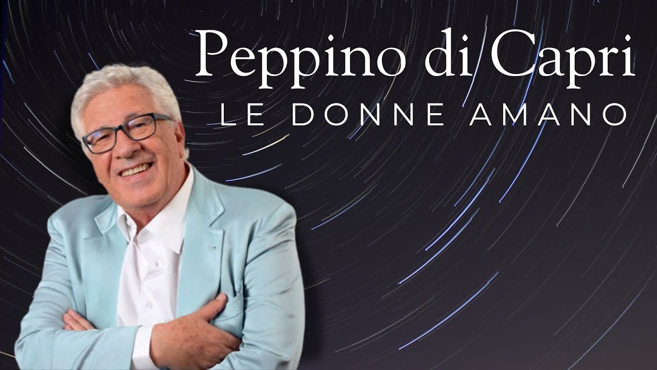 Peppino di Capri - Le donne amano