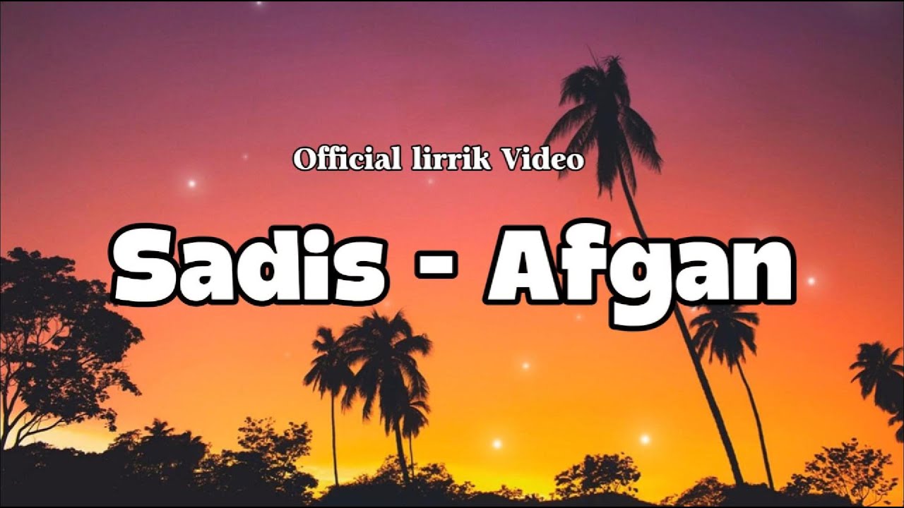Afgan - Sadis | Lirik Lagu