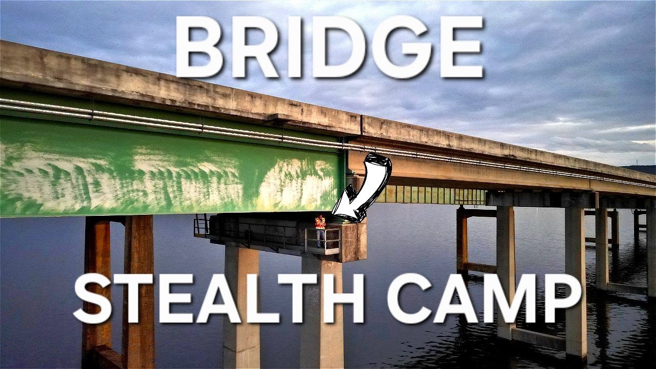 Bridge Catwalk Stealth Camp
