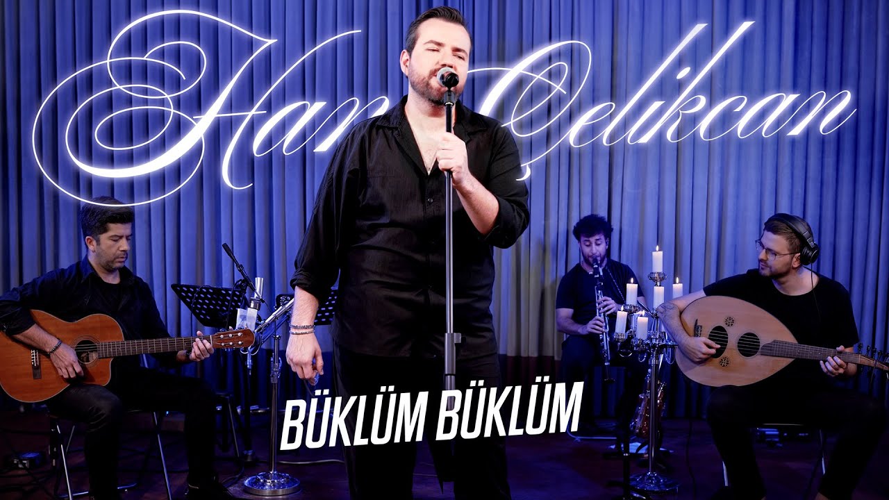 Büklüm Büklüm - Han Çelikcan (Akustik Canlı Performans)