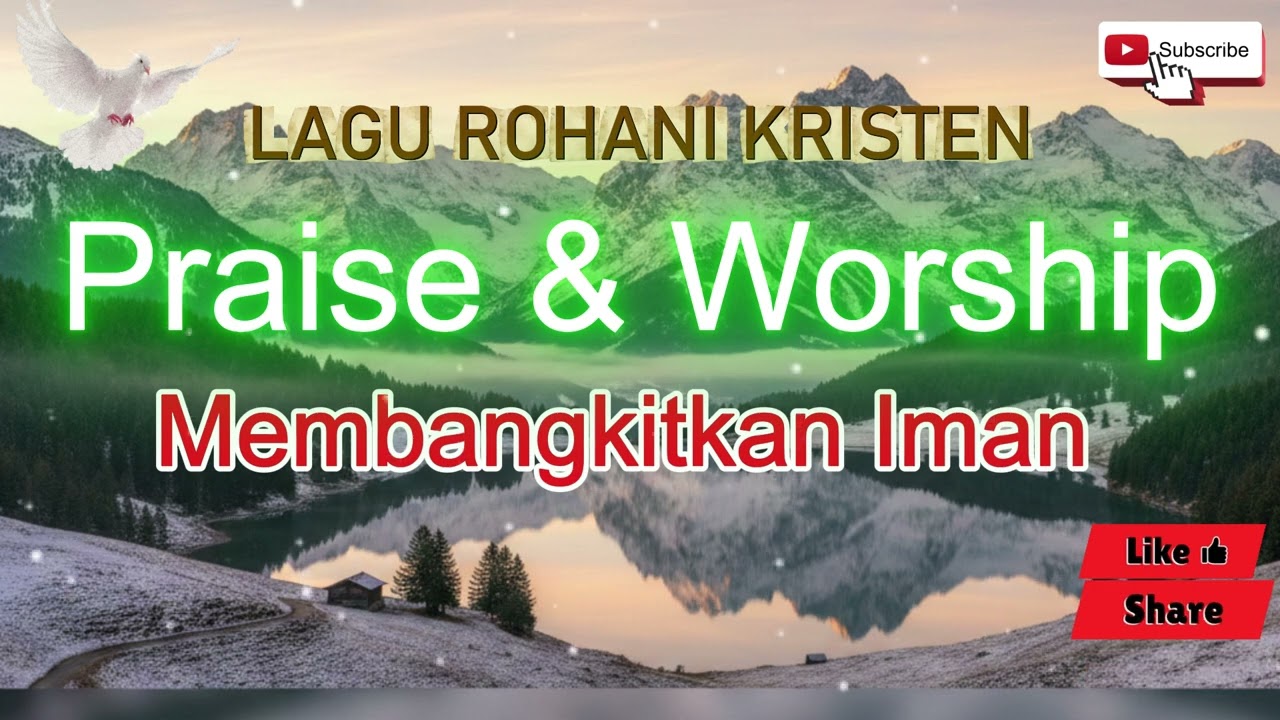 ❤️PRAISE & WORSHIP❤️MEMBANGKITKAN IMAN KRISTEN❤️#gemarohanikristen #lagurohaniterbaru