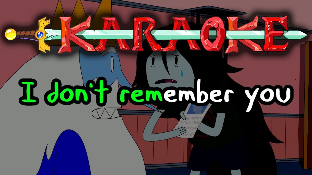Remember You - Adventure Time Karaoke