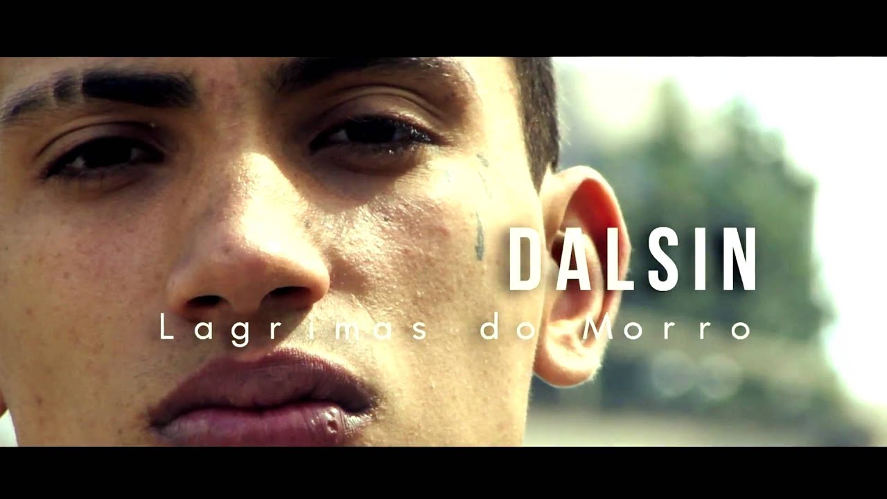 DALSIN - LAGRIMAS DO MORRO (VIDEOCLIPE OFICIAL)