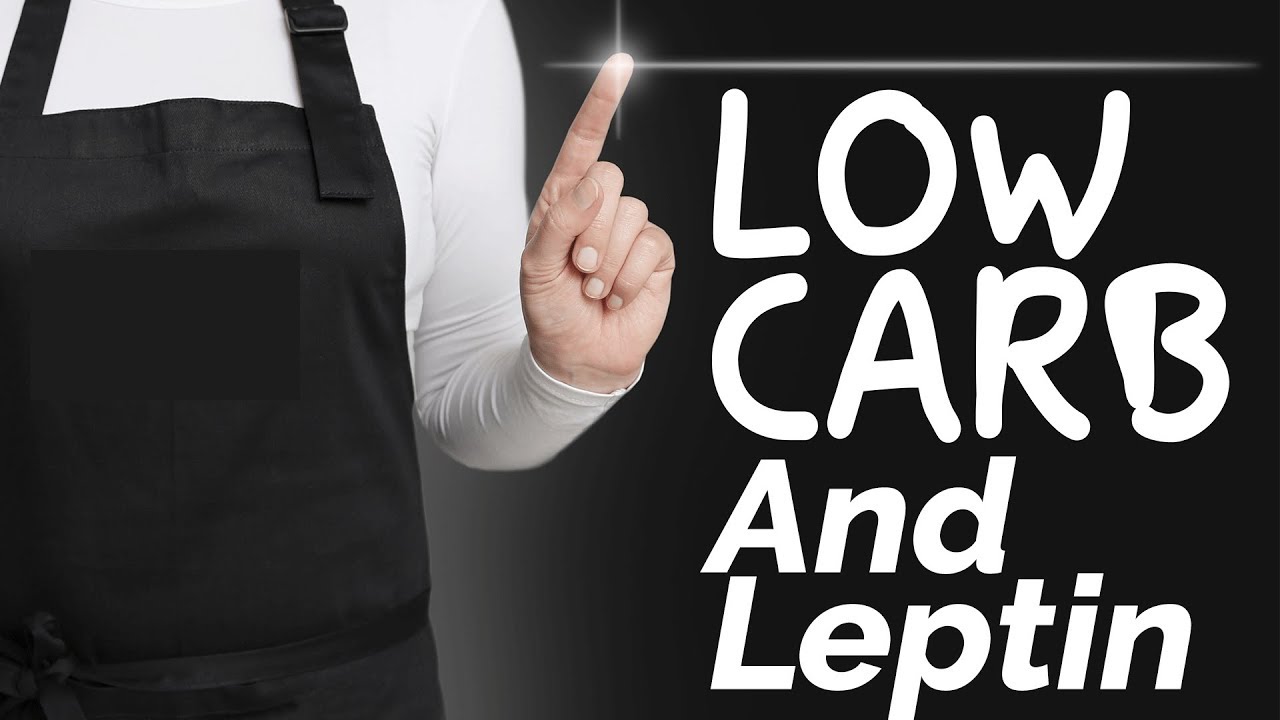 Leptin & Low-Carb (Keto)
