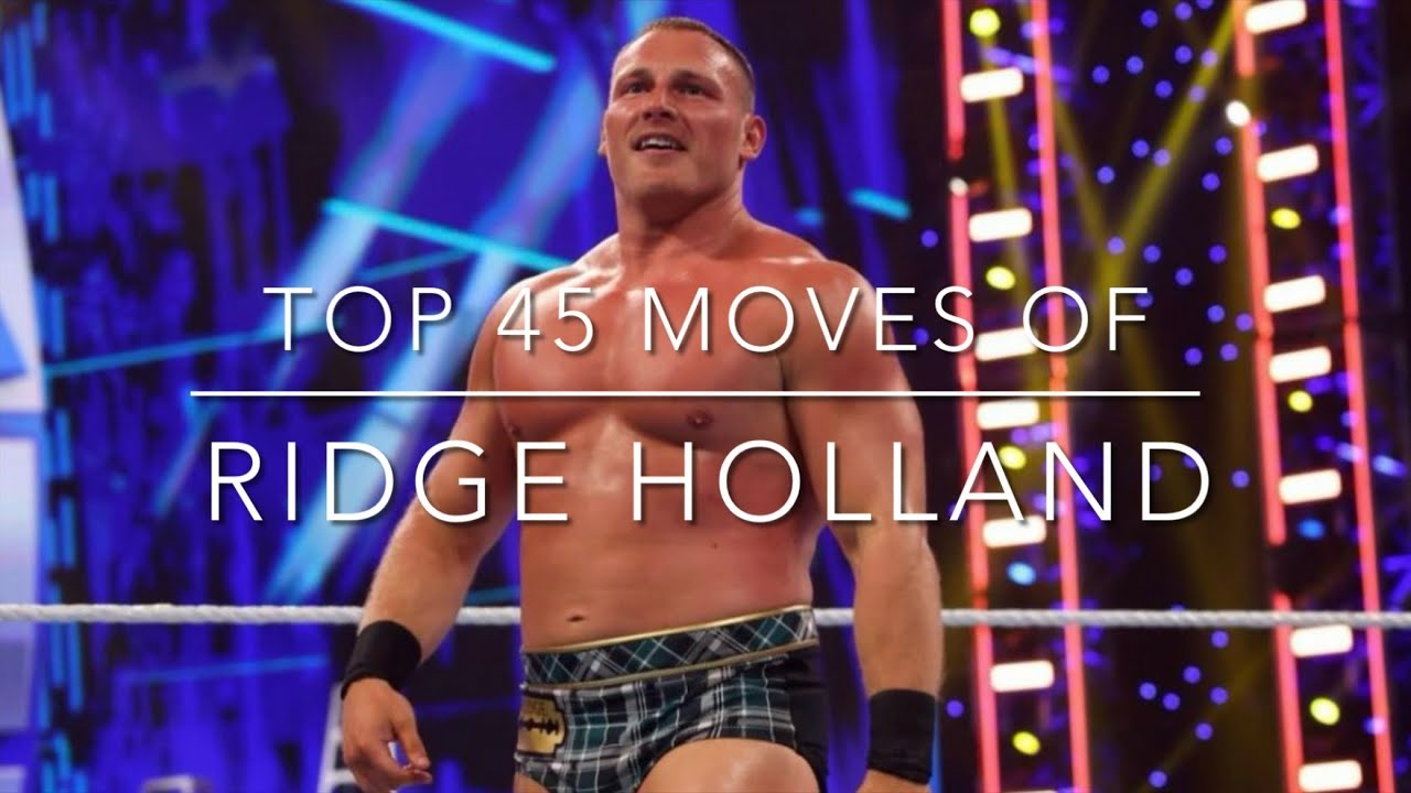 Top 45 Moves of Ridge Holland (2023)