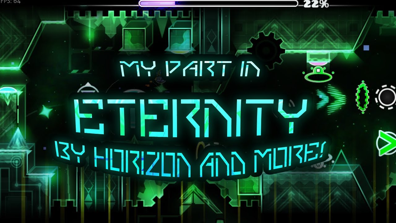 My Part in ETERNITY [8 MINUTE LEVEL] by @HHHorizon and MORE! | Geometry Dash 2.207 |