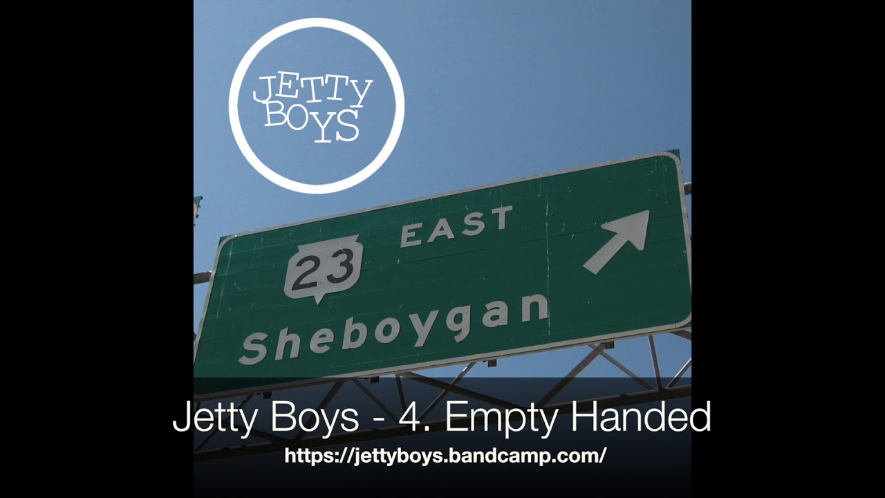 Jetty Boys Sheboygan 4  Empty Handed