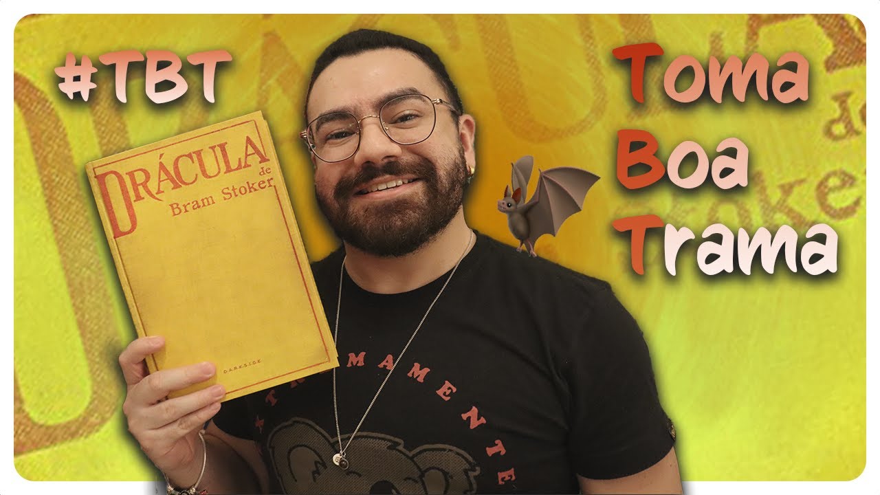 Motivos Para Ler Dr&aacute;cula &ndash; TBT #2 (Toma Boa Trama) | Livros do Wally