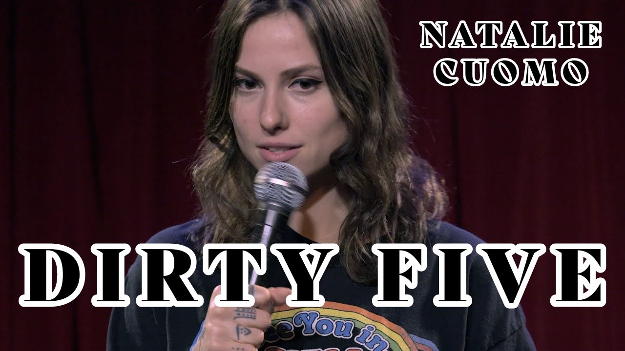 Dirty Five | Natalie Cuomo | Stand Up Comedy