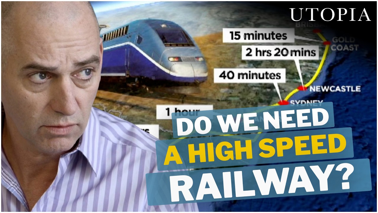 Is Australia Getting A High-Speed Train? | #Utopia