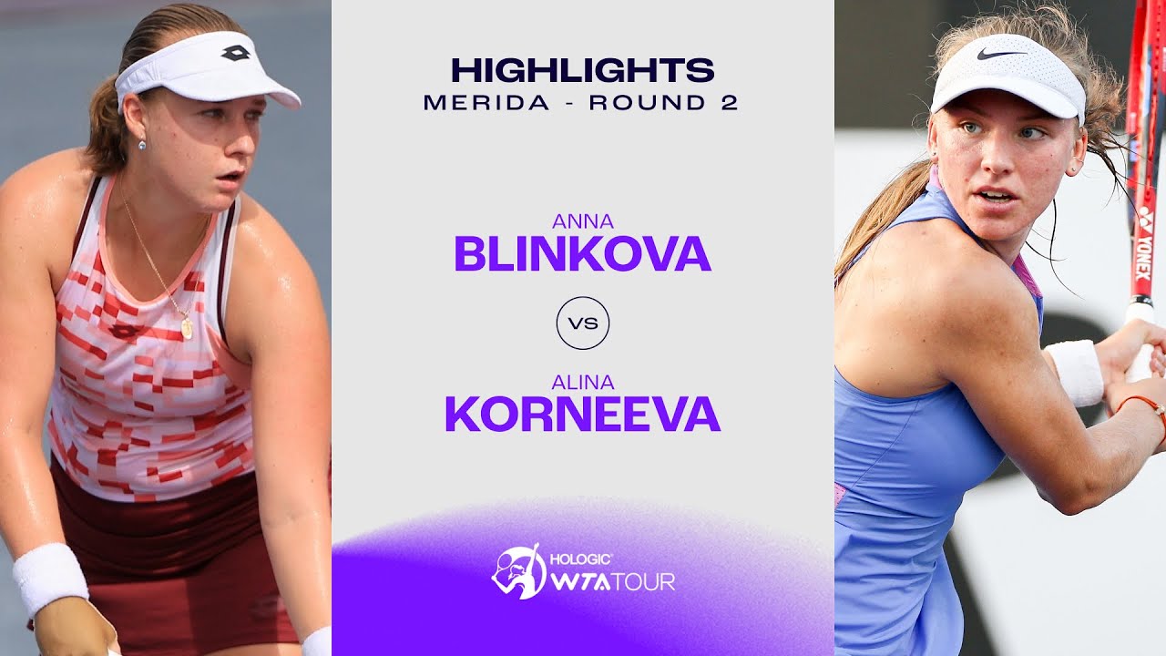 Anna Blinkova vs. Alina Korneeva | 2024 Mérida Round 2 | WTA Match Highlights