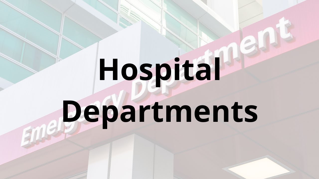 [English for Nursing] Hospital Departments: Names and Functions