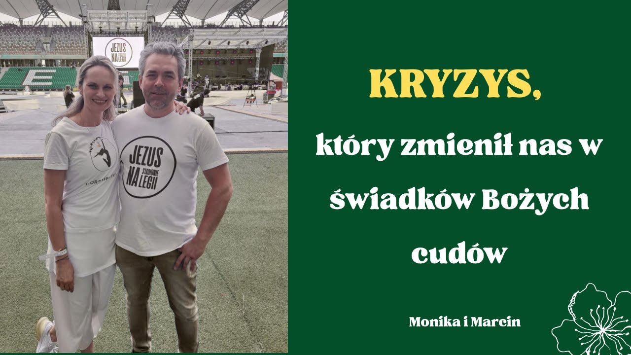 WwM [85] Kryzys, który zmienił nas w świadków Bożych cudów. Monika i Marcin Barszcz.