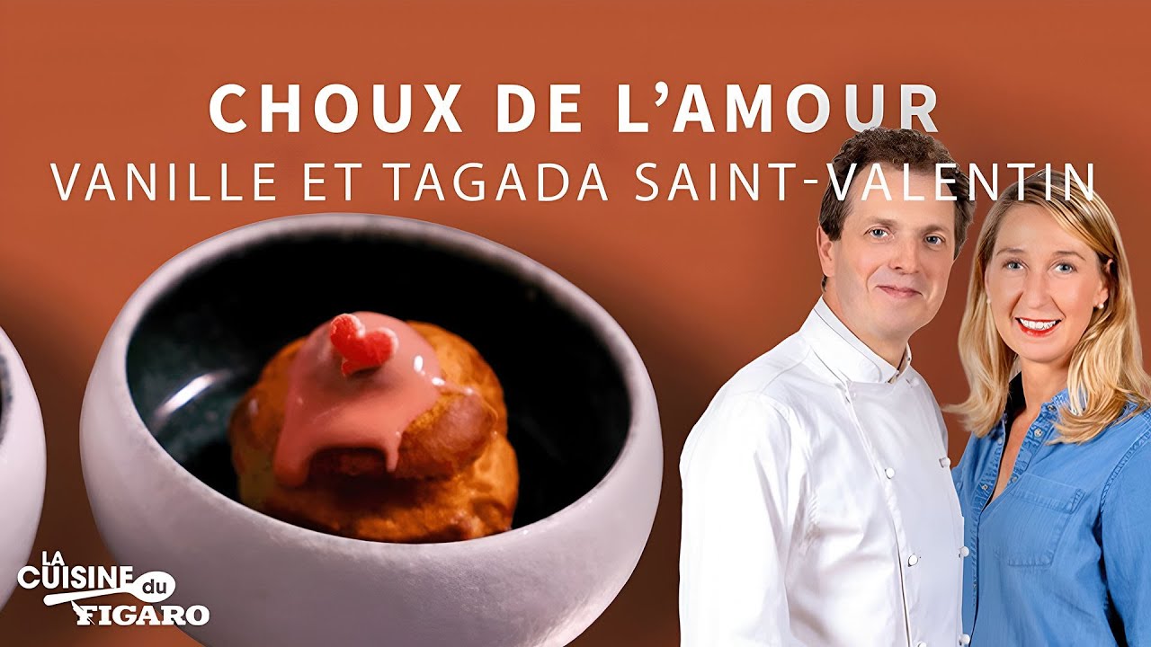 La recette des choux de l'amour vanille-tagada pour la Saint-Valentin - La cuisine du Figaro