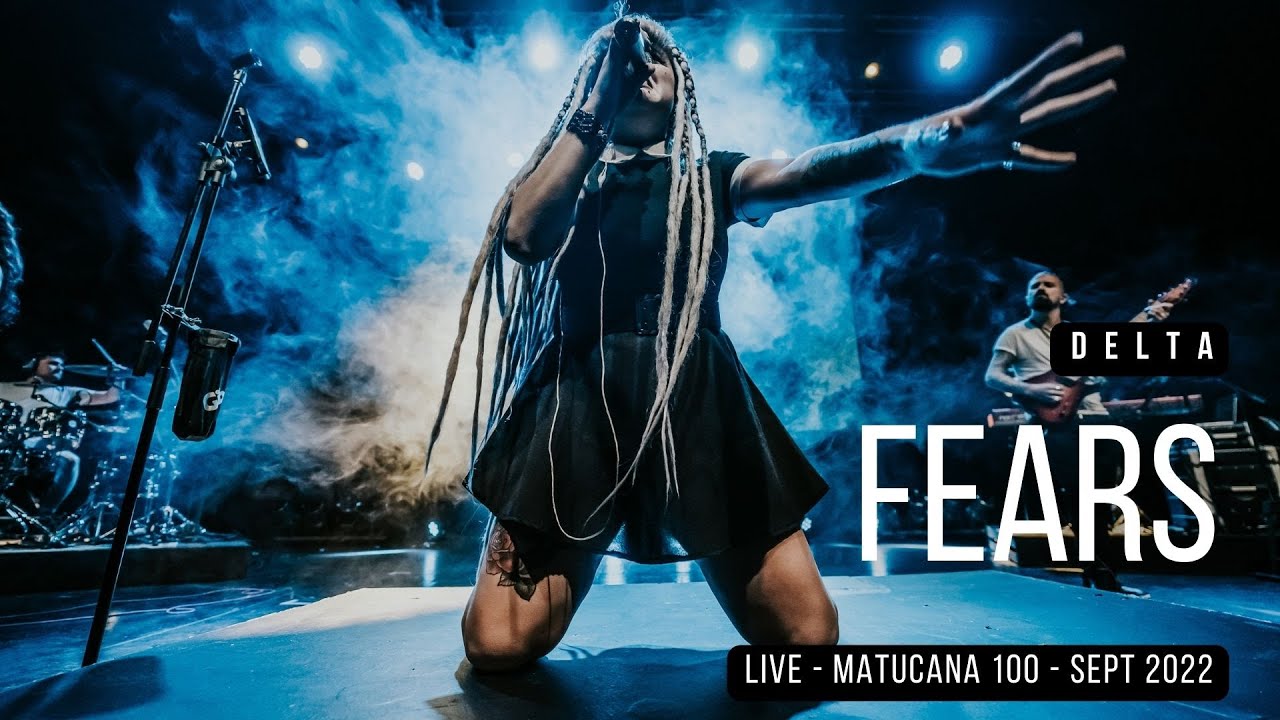 DELTA - FEARS (Live Matucana 100)