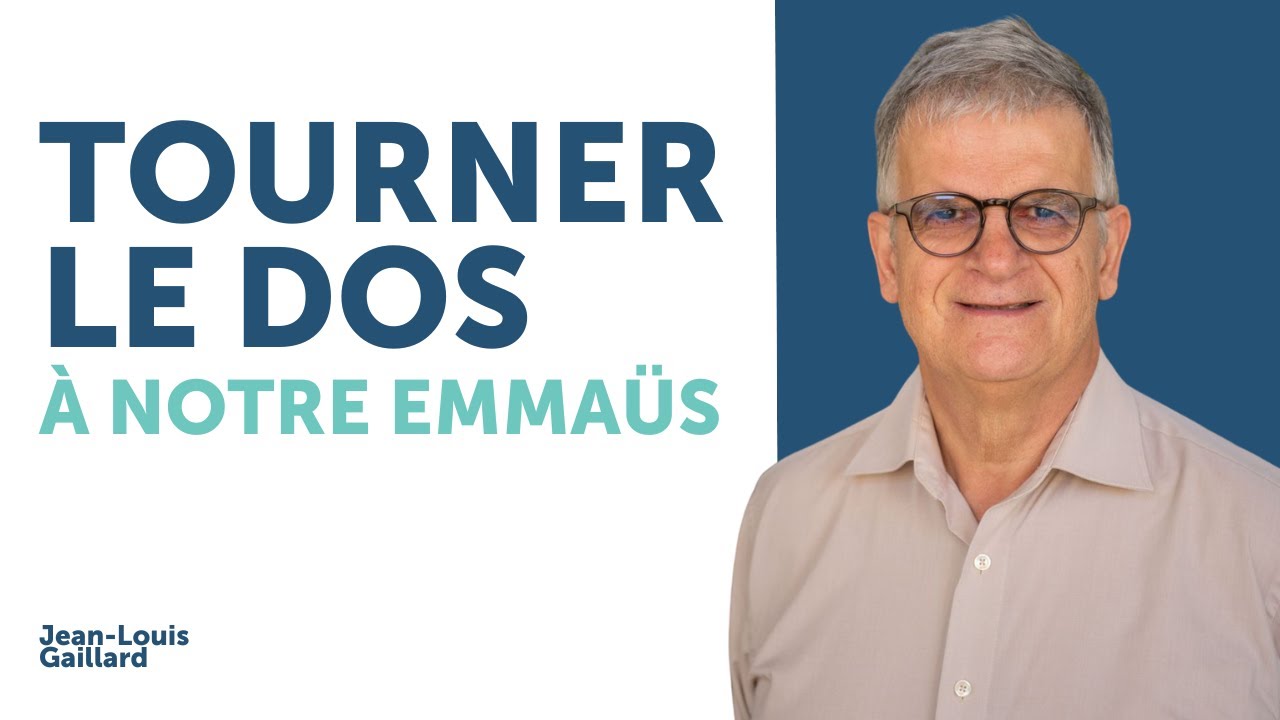Tourner le dos &agrave; notre Emma&uuml;s | Jean-Louis GAILLARD | 02/11/2025