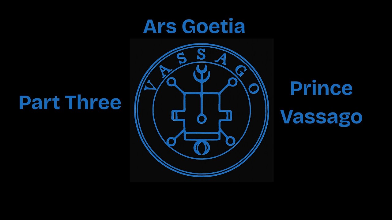 The Ars Goetia Part Three - Vassago