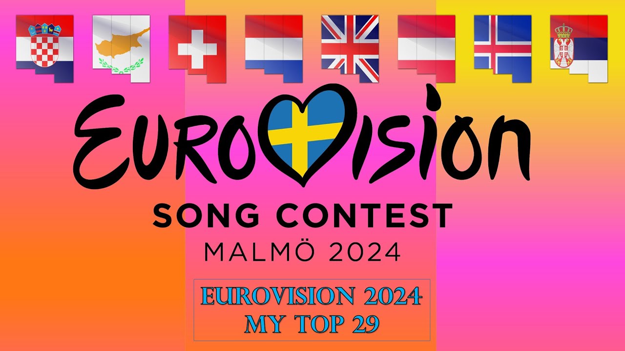 🎵 Eurovision 2024 • My Top 29 (From France 🇫🇷)