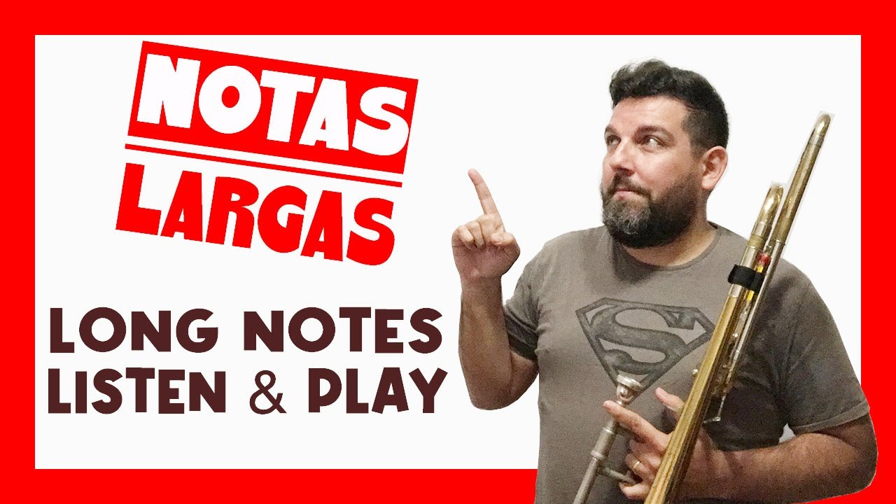 APRENDE a tocar el Trombón. Notas largas. LISTEN & PLAY 🚀