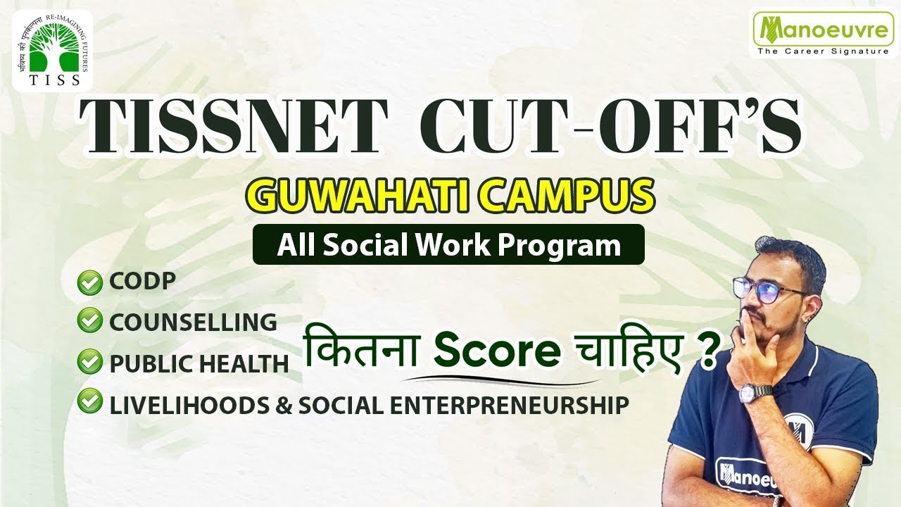 TISSNET Cut Offs I Guwahati Campus All Social Work Program I Score Kitna Chahiye.