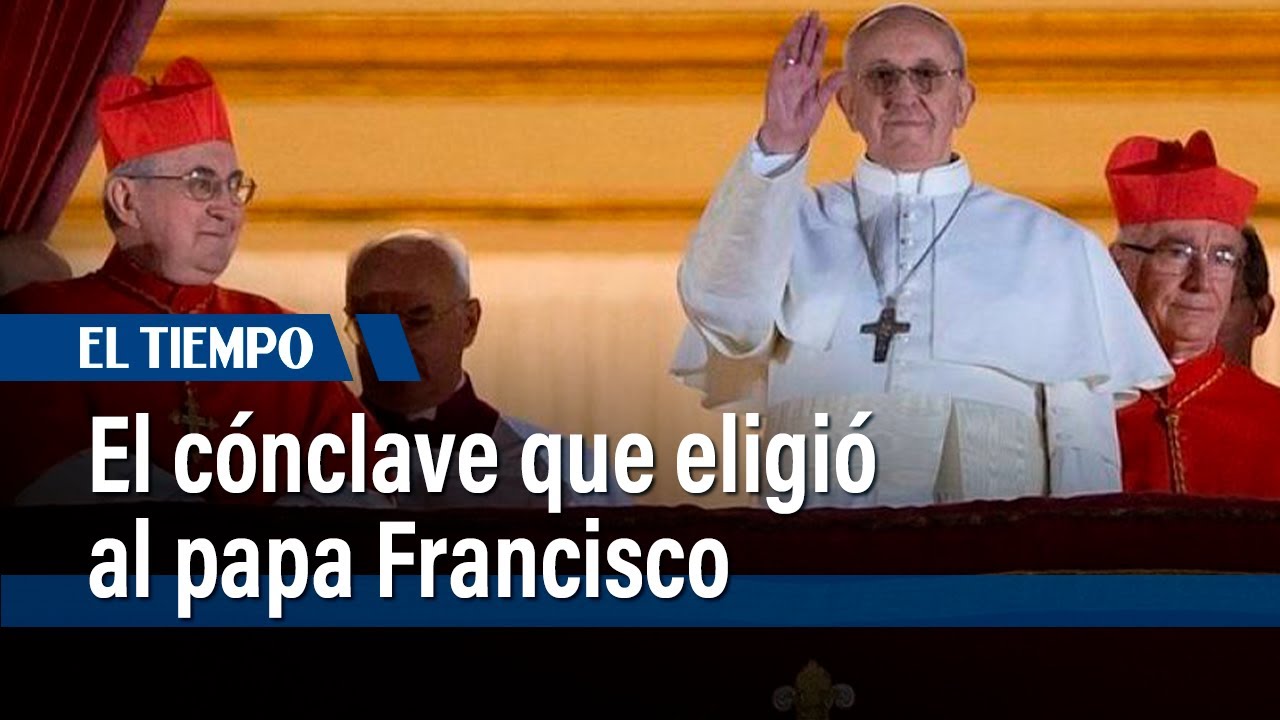 Así fue el cónclave que eligió al papa Francisco como líder de la Iglesia  | El Tiempo