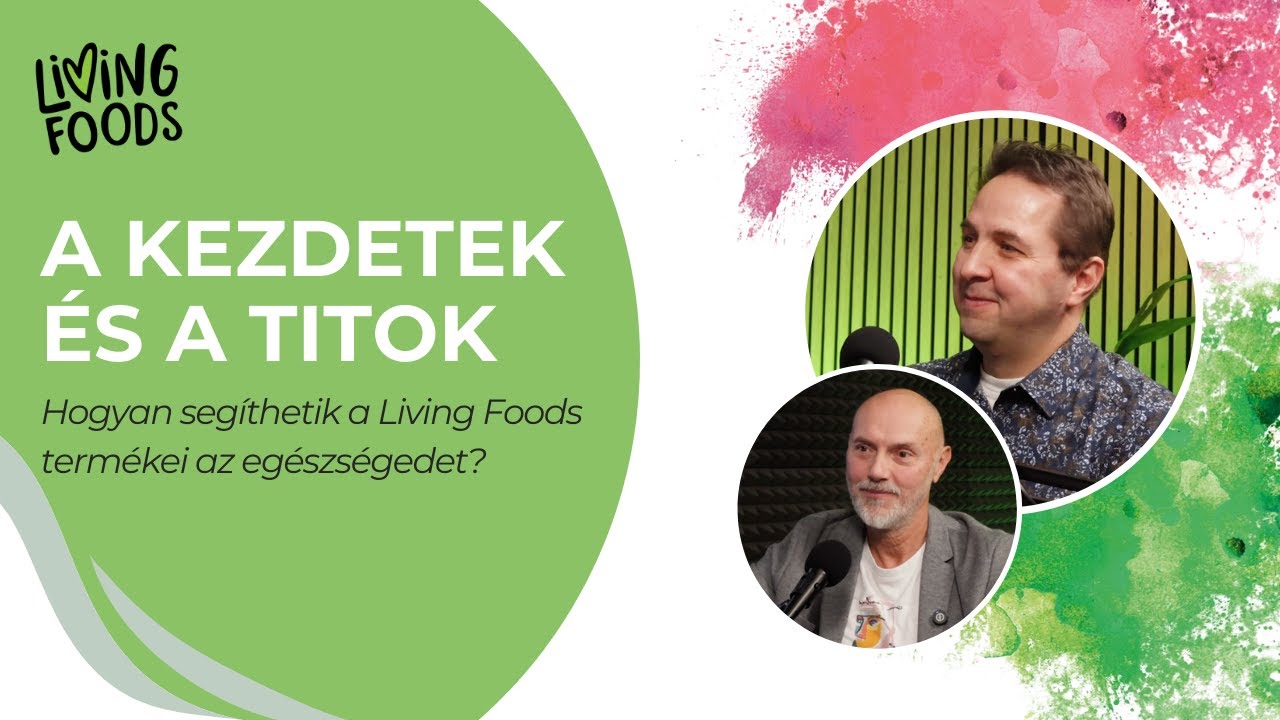 Living Foods - A kezdetek &eacute;s a titok