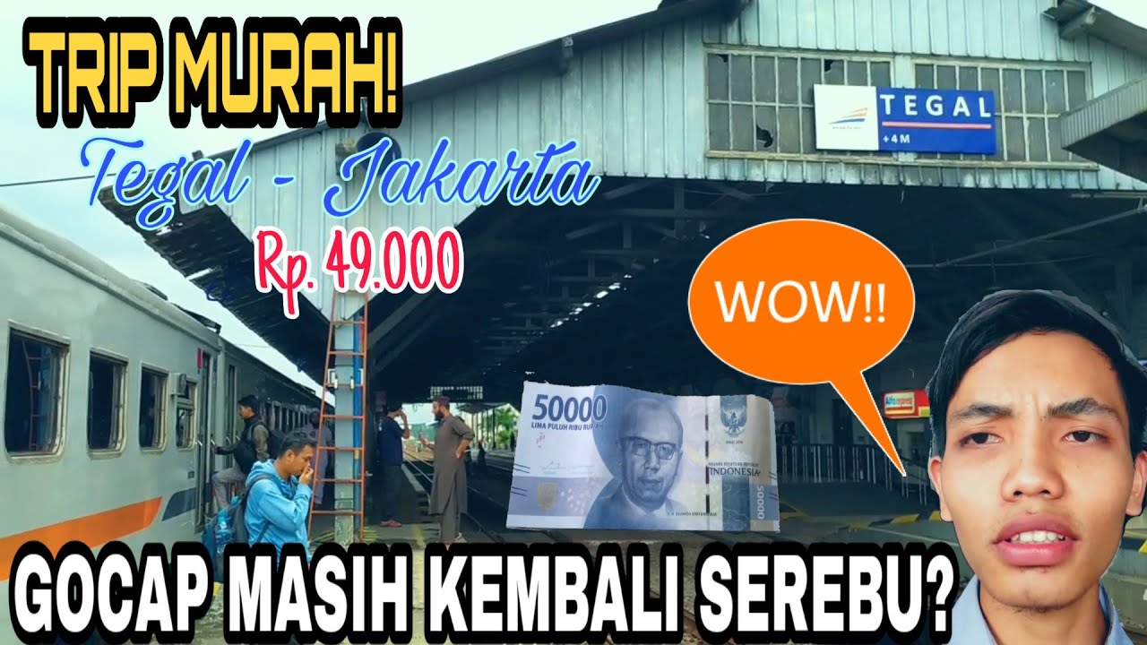 MURAH BANGET LURR!! KE JAKARTA GAADA GOCAP DARI TEGAL, Bersama Kereta api Tegal Ekspres