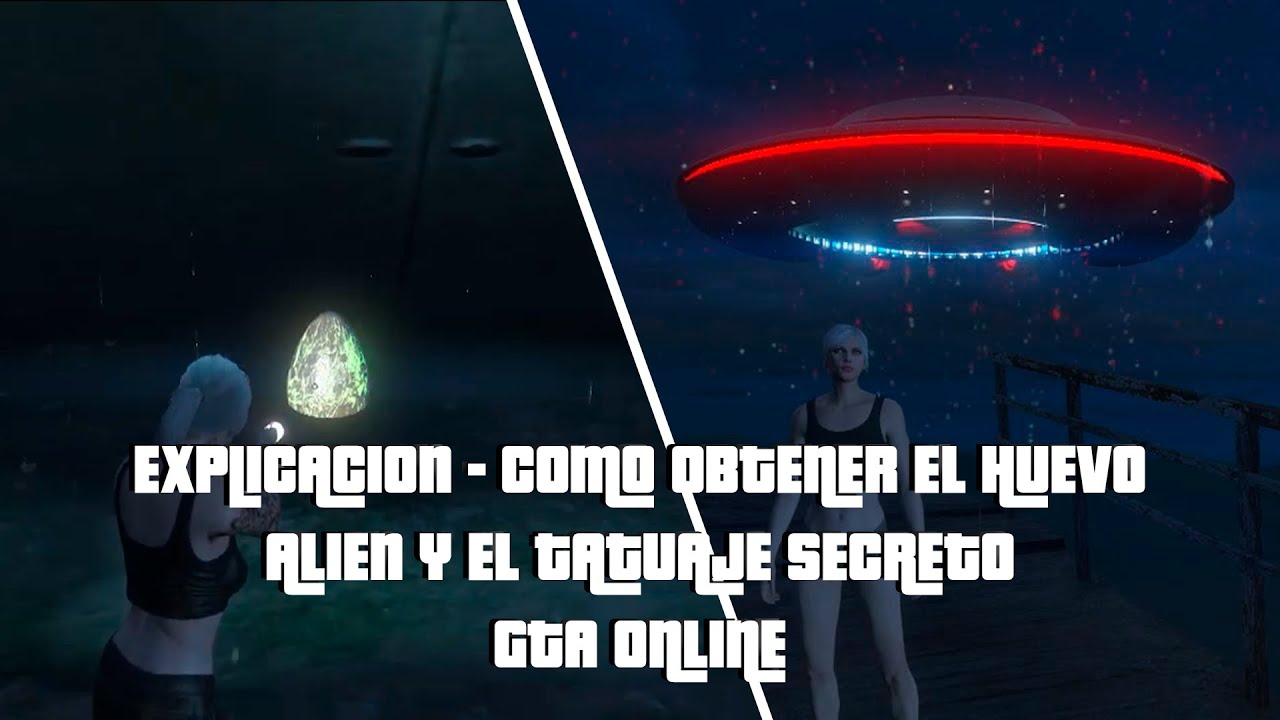 EXPLICACION - COMO OBTENER EL HUEVO ALIEN Y EL TATUAJE SECRETO || GTA ONLINE