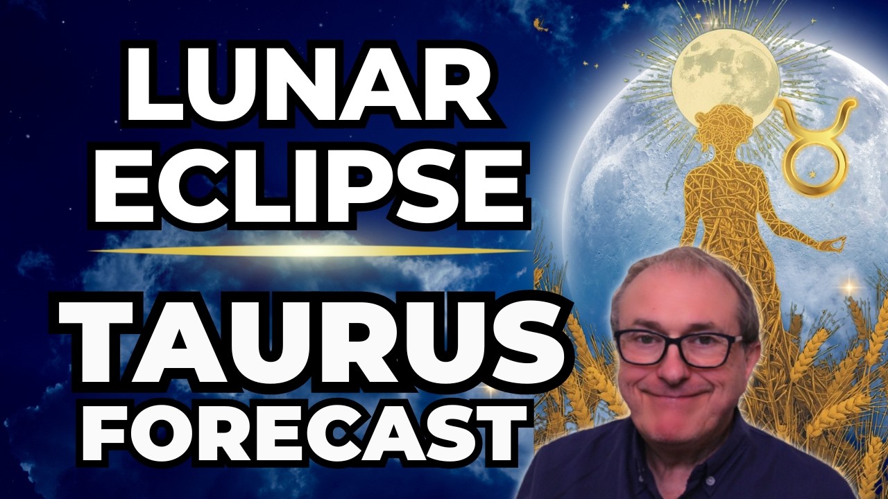 Lunar Eclipse Taurus Forecast!