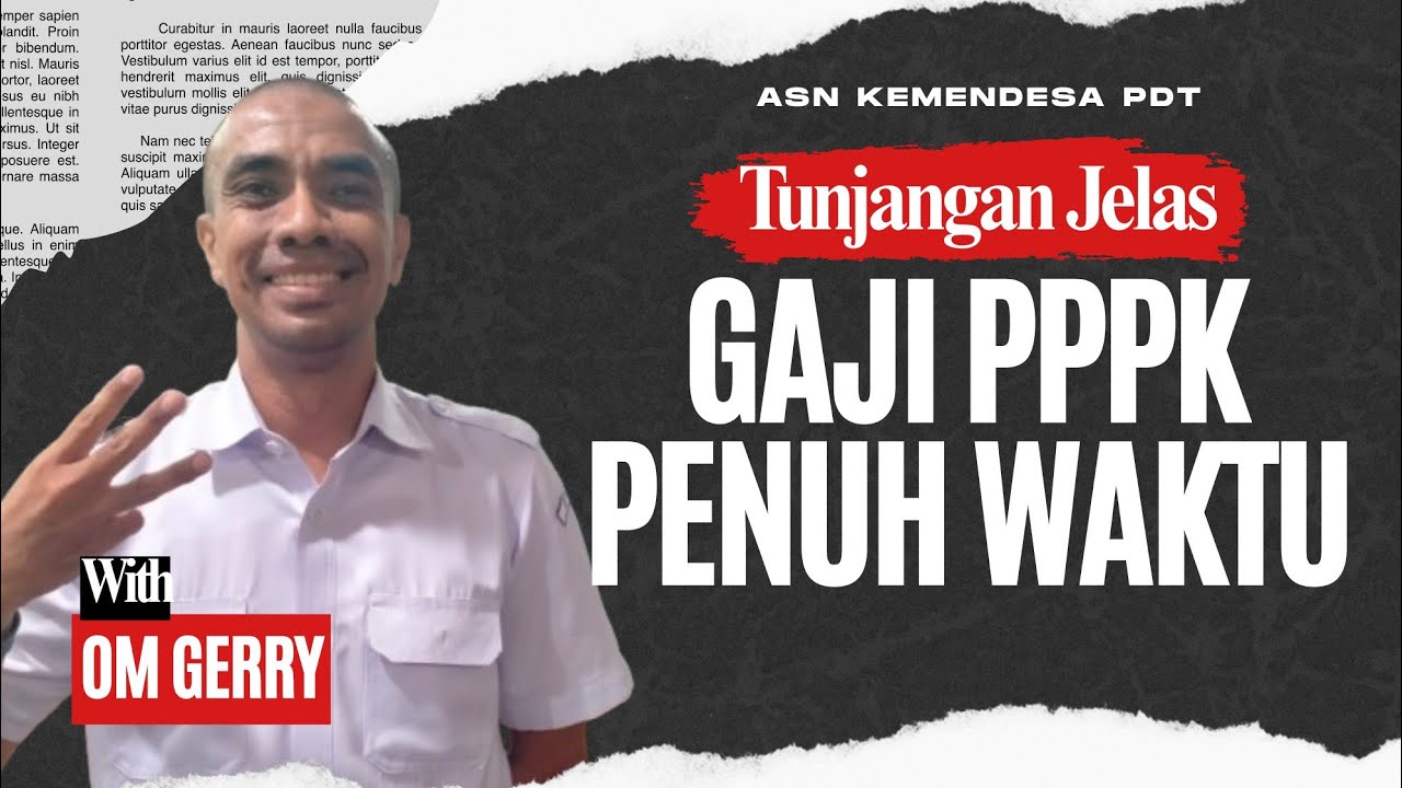 Gaji PPPK Penuh Waktu : Gaji Tetap, Tunjangan Jelas, Hidup Lebih Layak Masa Depan Cerah