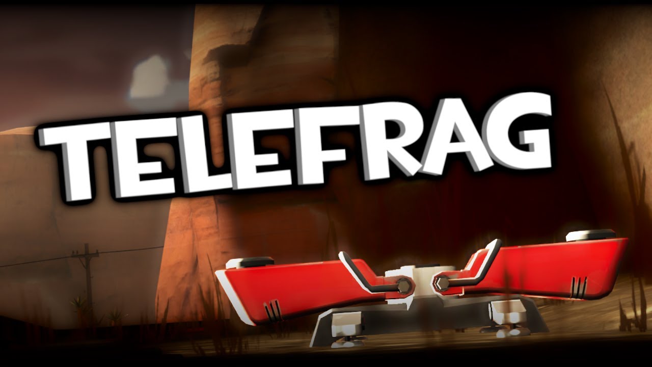 [TF2] Telefrag