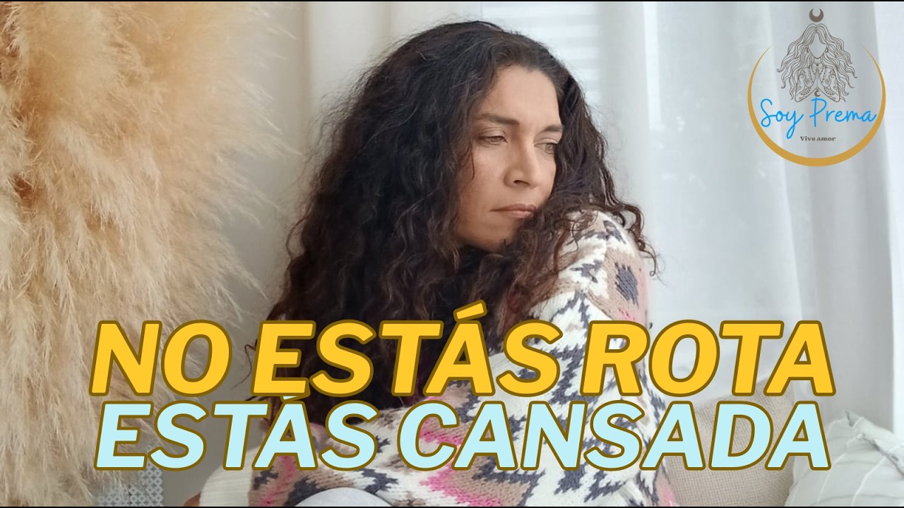 NO ESTÁS ROTA, ESTÁS CANSADA Y MERECES DESCANSO: SANANDO EL SISTEMA NERVIOSO.