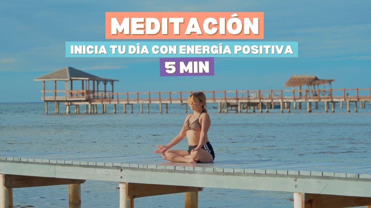 Meditación para empezar el día con energía positiva | 5 min