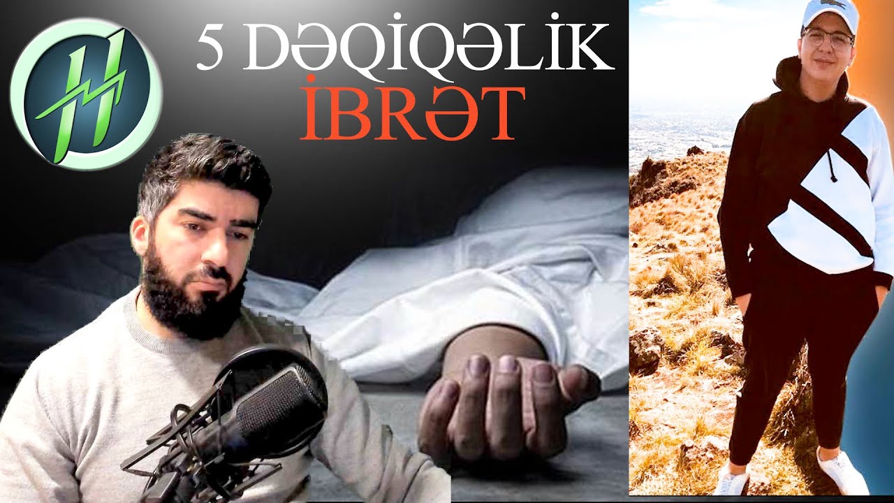 18 YAŞINDA YAXIN BİR QARDAŞIMIZ YUXUDA ÖLDÜ :(